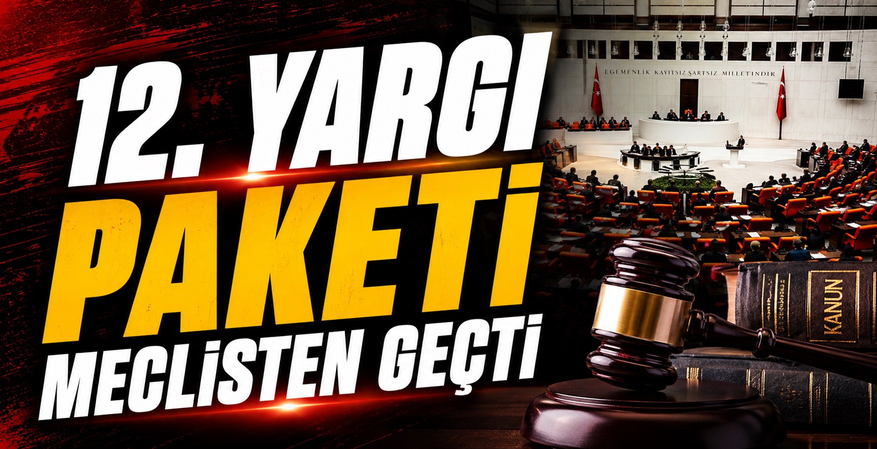 12. Yargı Paketi Meclisten Geçti