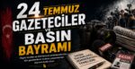 24 Temmuz Gazeteciler ve Basın Bayramı