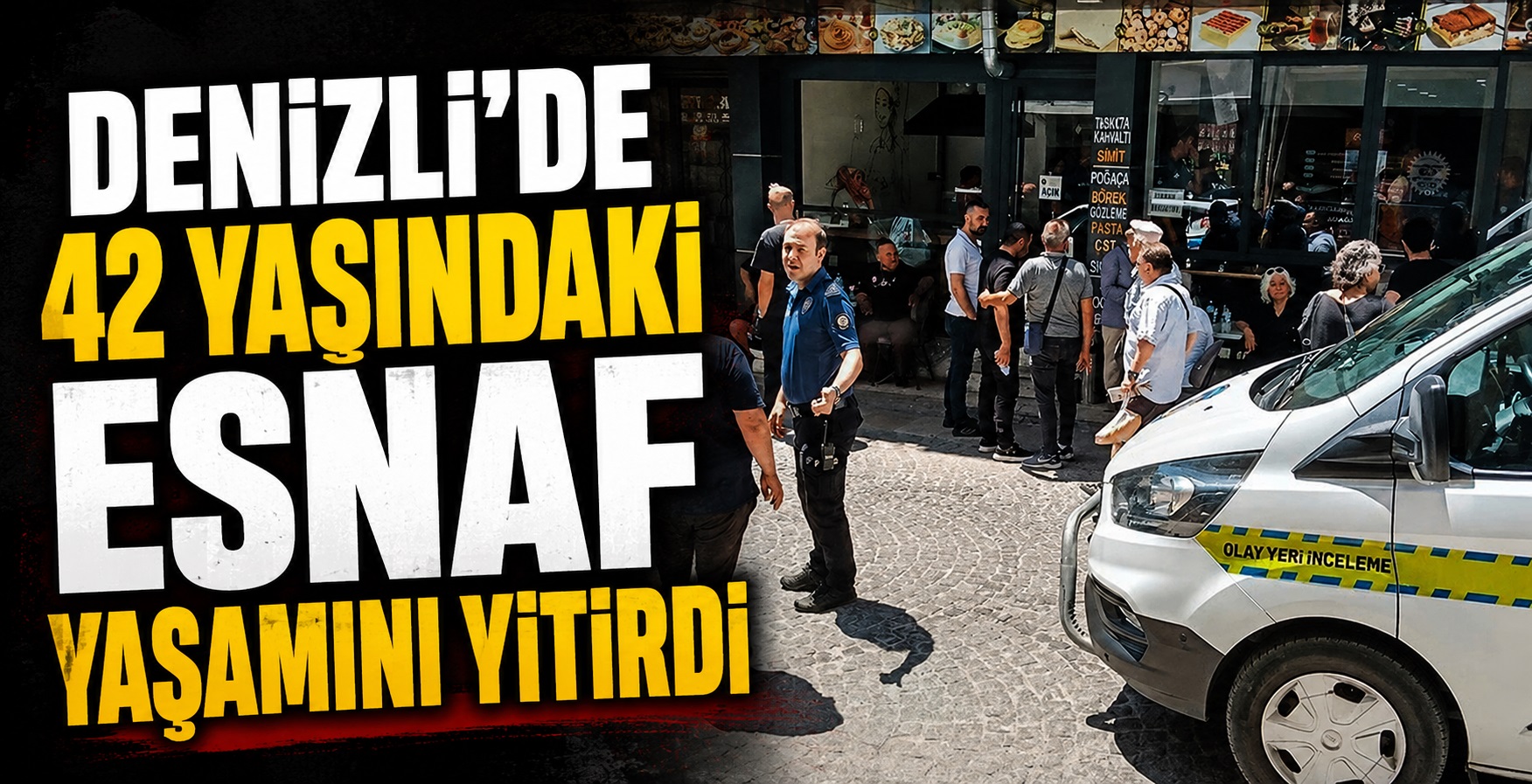 Denizli’de 42 Yaşındaki Esnaf Yaşamını Yitirdi