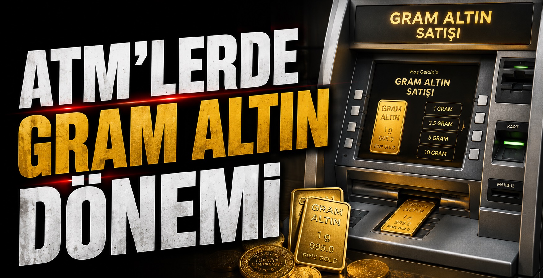 ATM’lerde Gram Altın Dönemi