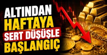 Altından Haftaya Sert Düşüşle Başlangıç