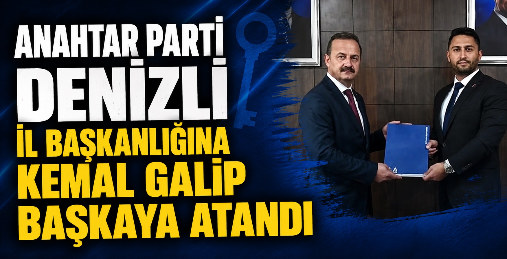 Anahtar Parti Denizli İl Başkanlığına Kemal Galip Başkaya Atandı