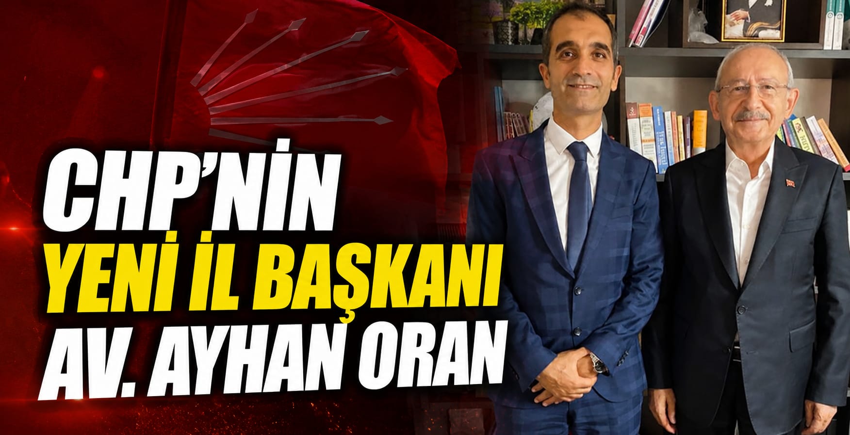 CHP’nin Yeni İl Başkanı Av. Ayhan Oran