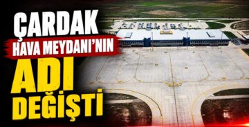 Çardak Hava Meydanı’nın Adı Değişti