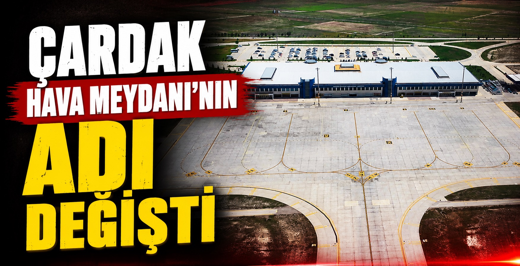 Çardak Hava Meydanı’nın Adı Değişti