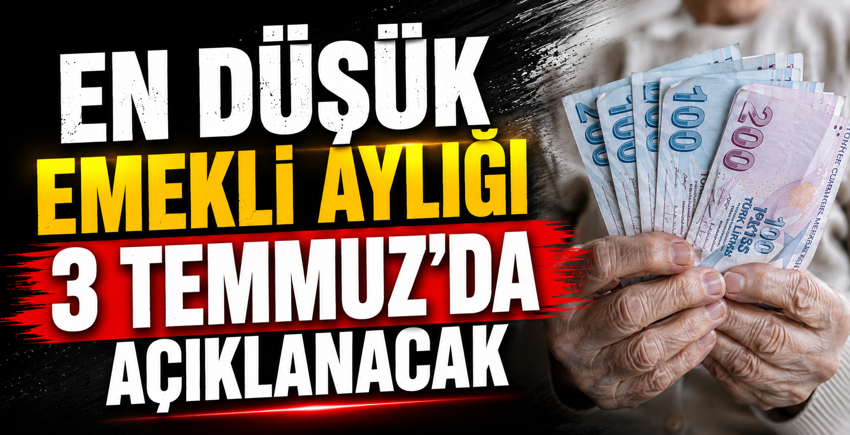 En Düşük Emekli Aylığı 3 Temmuz’da Açıklanacak