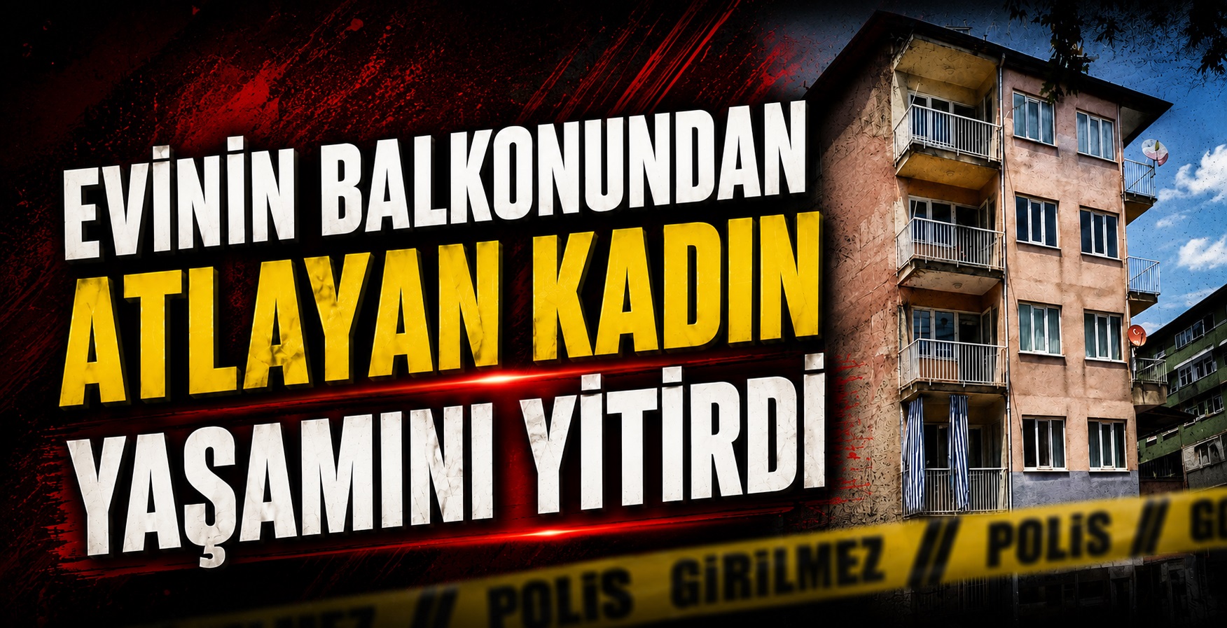 Denizli’de Evinin Balkonundan Atlayan Kadın Yaşamını Yitirdi
