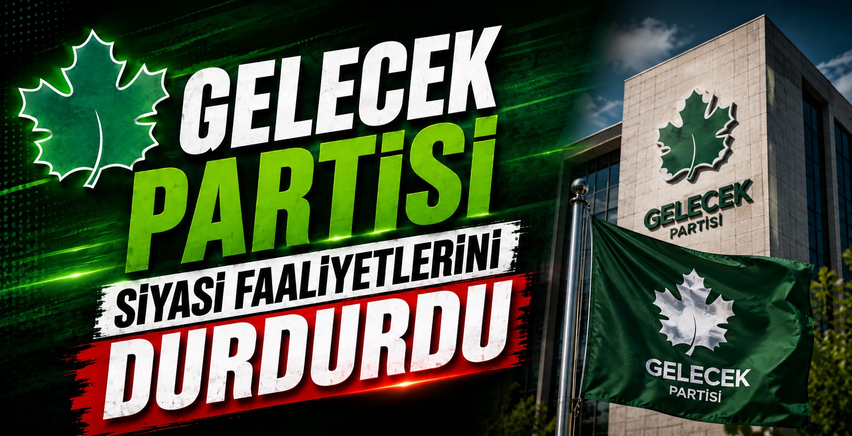 Gelecek Partisi Siyasi Faaliyetlerini Durdurdu