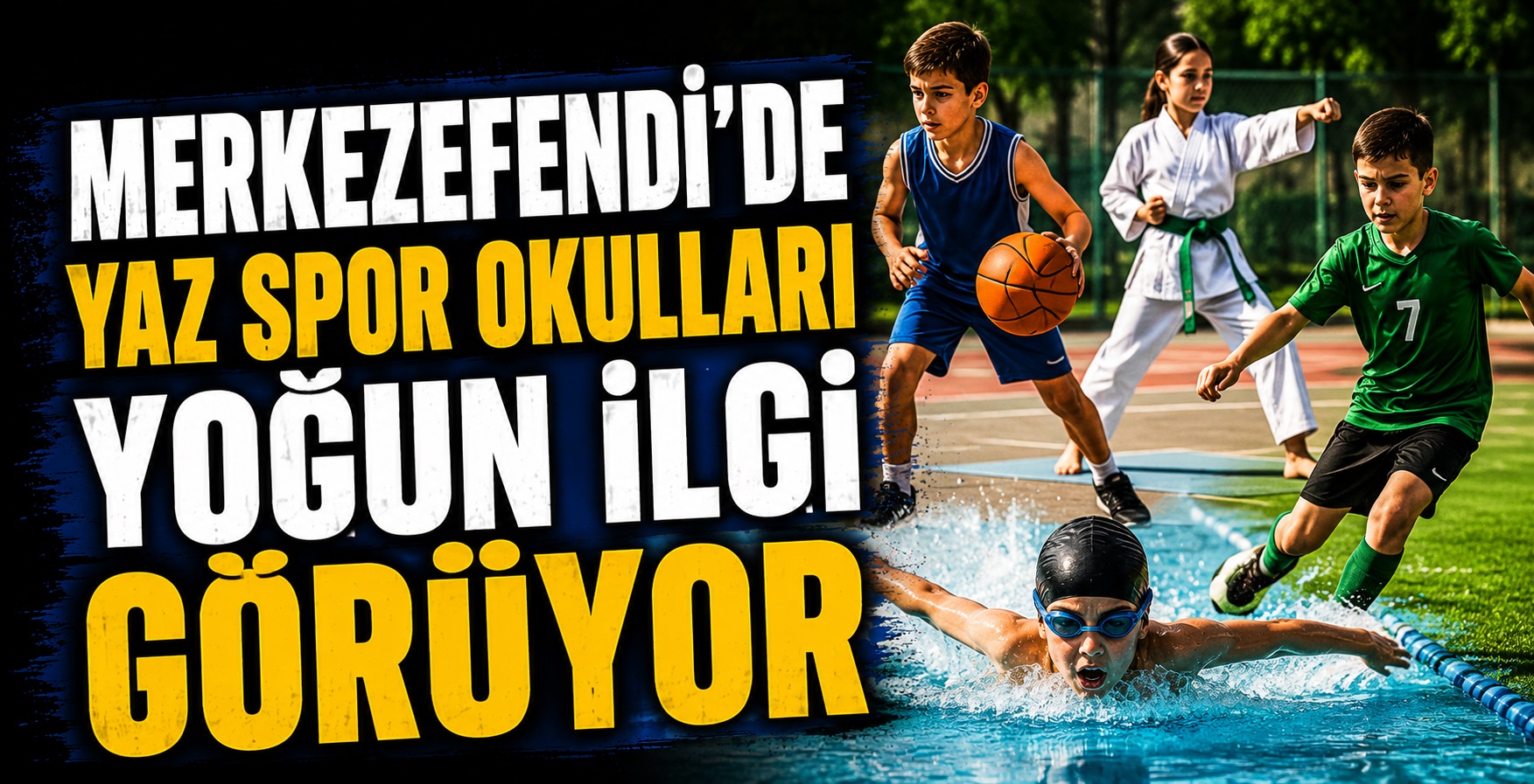 Merkezefendi’de Yaz Spor Okulları Yoğun İlgi Görüyor