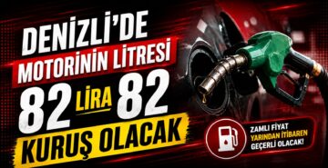 Denizli’de Motorinin Litresi 82 Lira 82 Kuruş Olacak