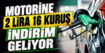 Motorine 2 Lira 16 Kuruş İndirim Geliyor