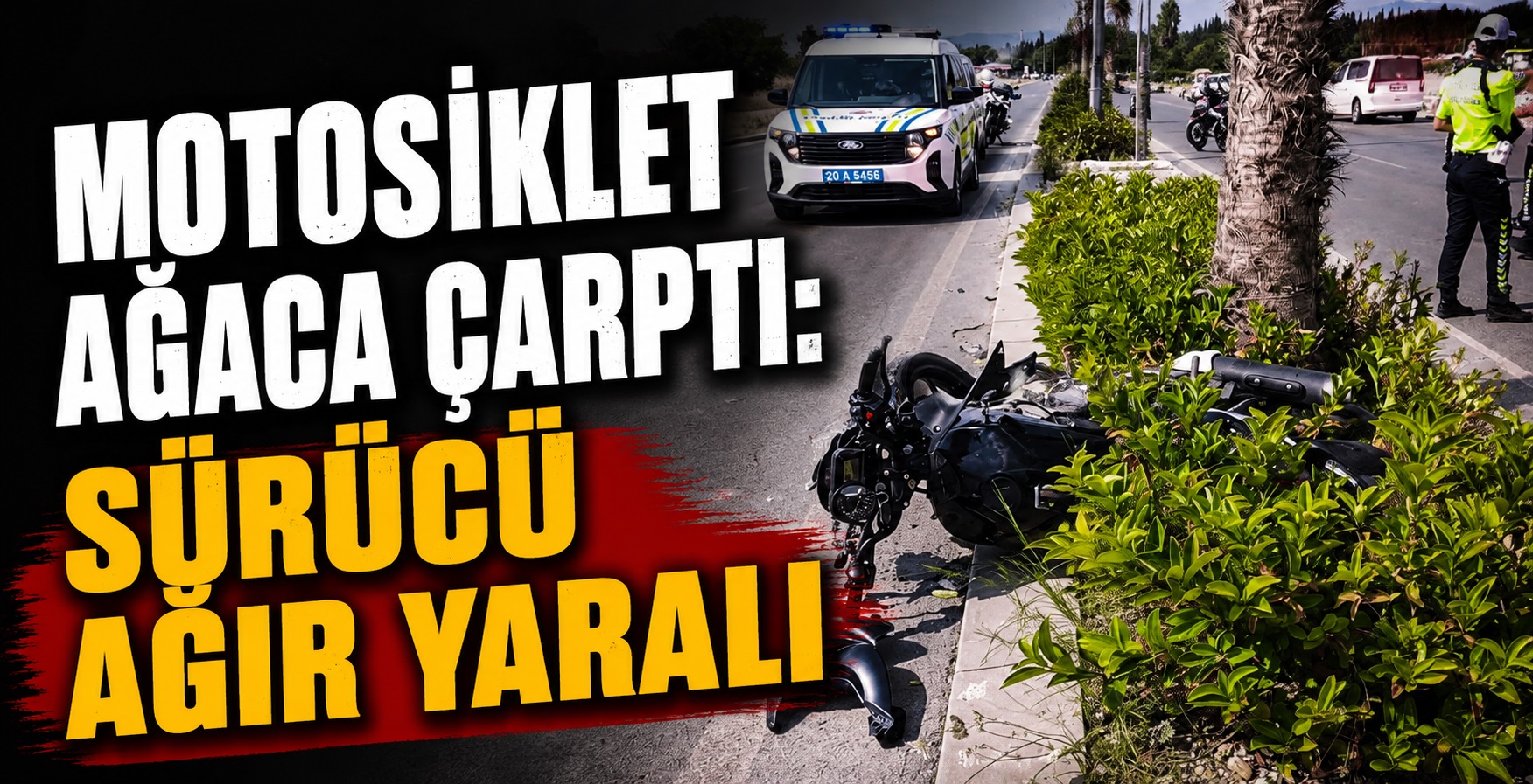 Kontrolden Çıkan Motosiklet Ağaca Çarptı: Sürücü Ağır Yaralı