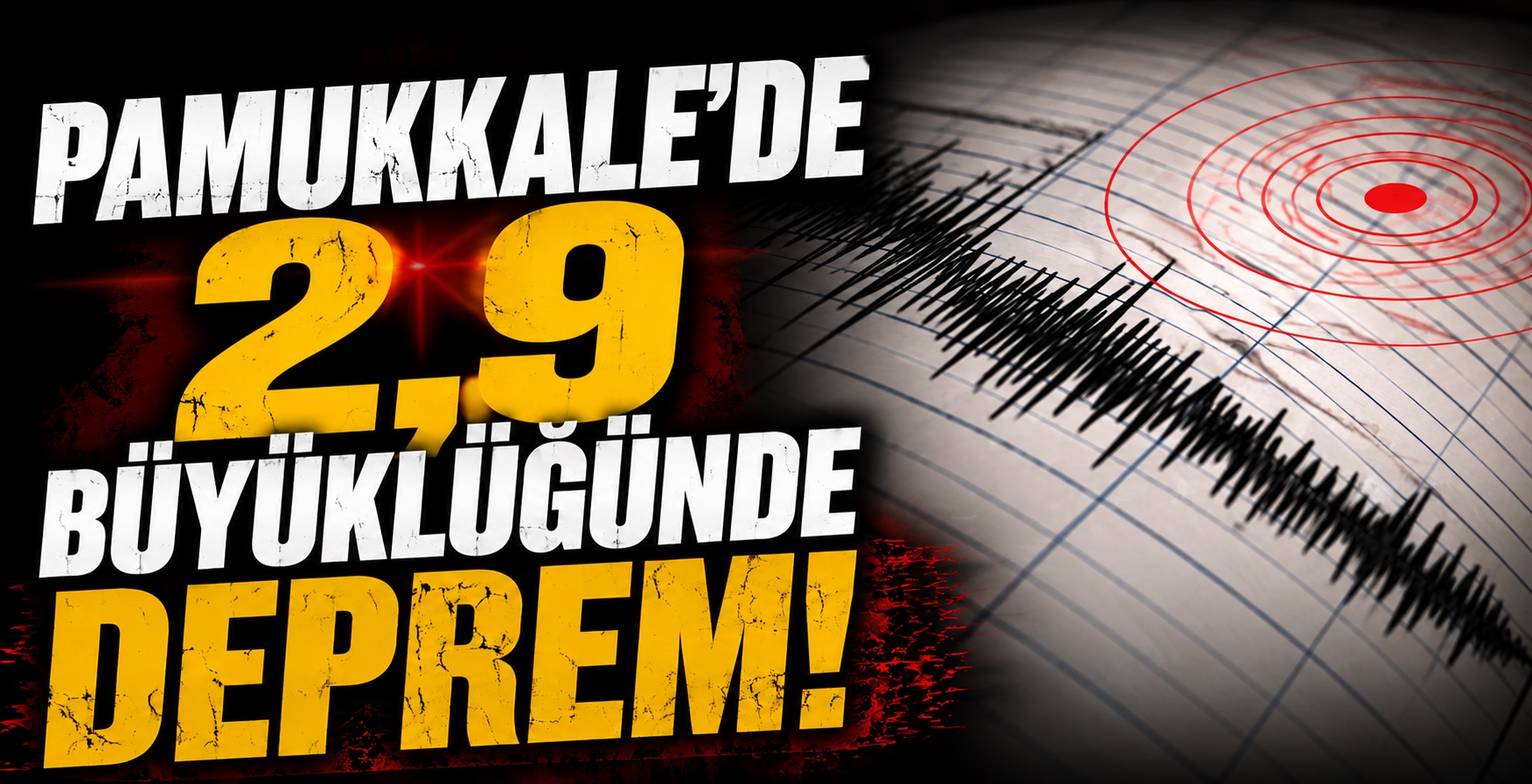 Pamukkale’de 2,9 Büyüklüğünde Deprem!