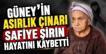 Güney’in En Yaşlı İsimlerinden Safiye Şirin Hayatını Kaybetti