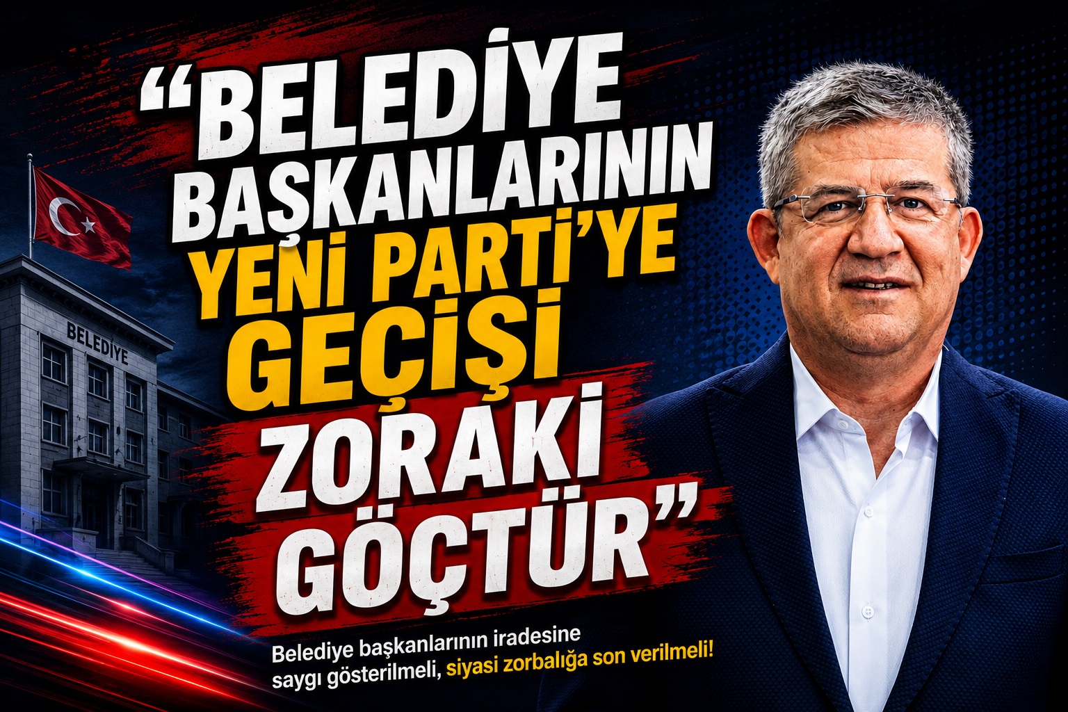“Belediye Başkanlarının Yeni Parti’ye Geçişi Zoraki Göçtür”