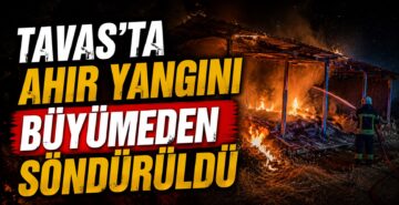Tavas’ta Ahır Yangını Büyümeden Söndürüldü