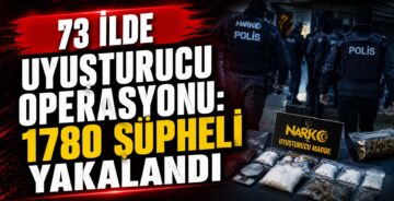 73 İlde Uyuşturucu Operasyonu: 1780 Şüpheli Yakalandı