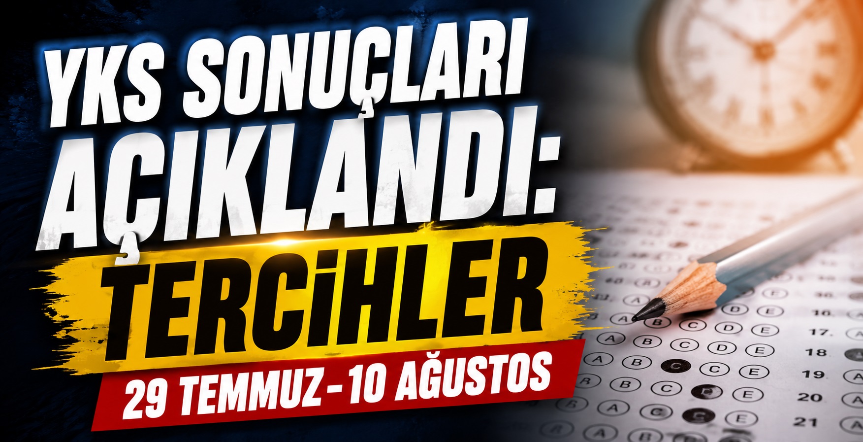 YKS Sonuçları Açıklandı: Tercihler 29 Temmuz-10 Ağustos