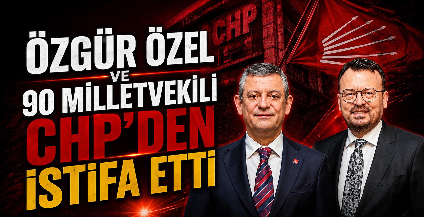 Özgür Özel ve 90 Milletvekili CHP’den İstifa Etti