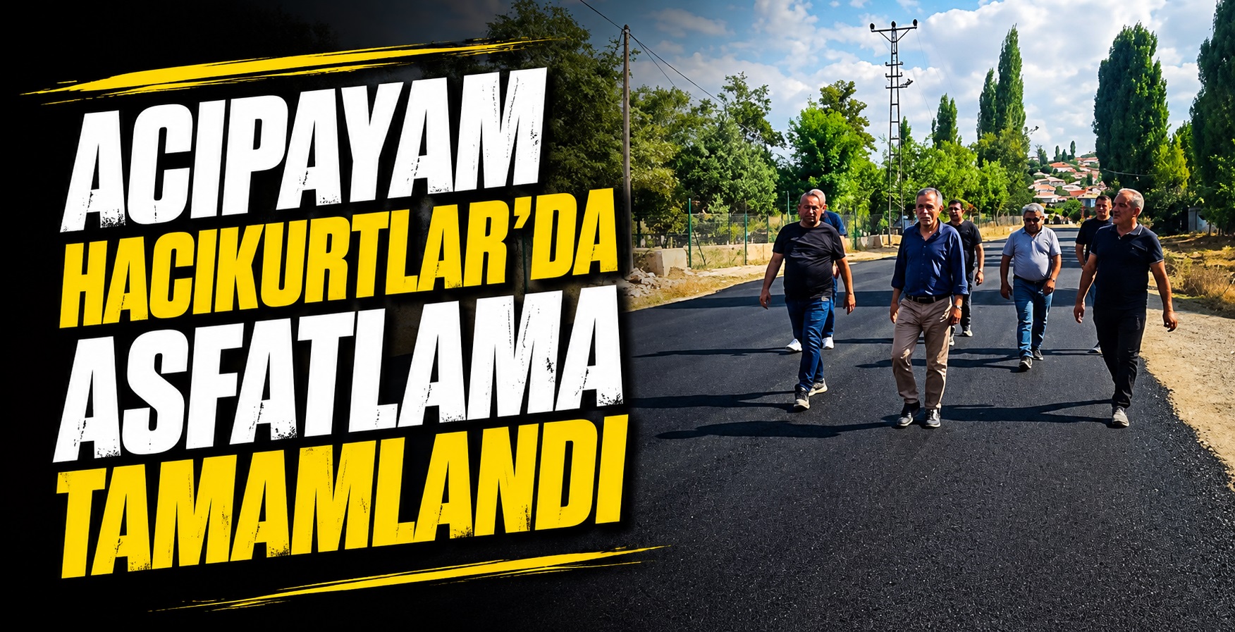 Acıpayam Hacıkurtlar’da Asfatlama Tamamlandı