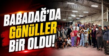 Babadağ’da Gönüller Bir Oldu!