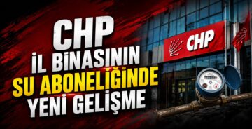 CHP İl Binasının Su Aboneliğinde Yeni Gelişme