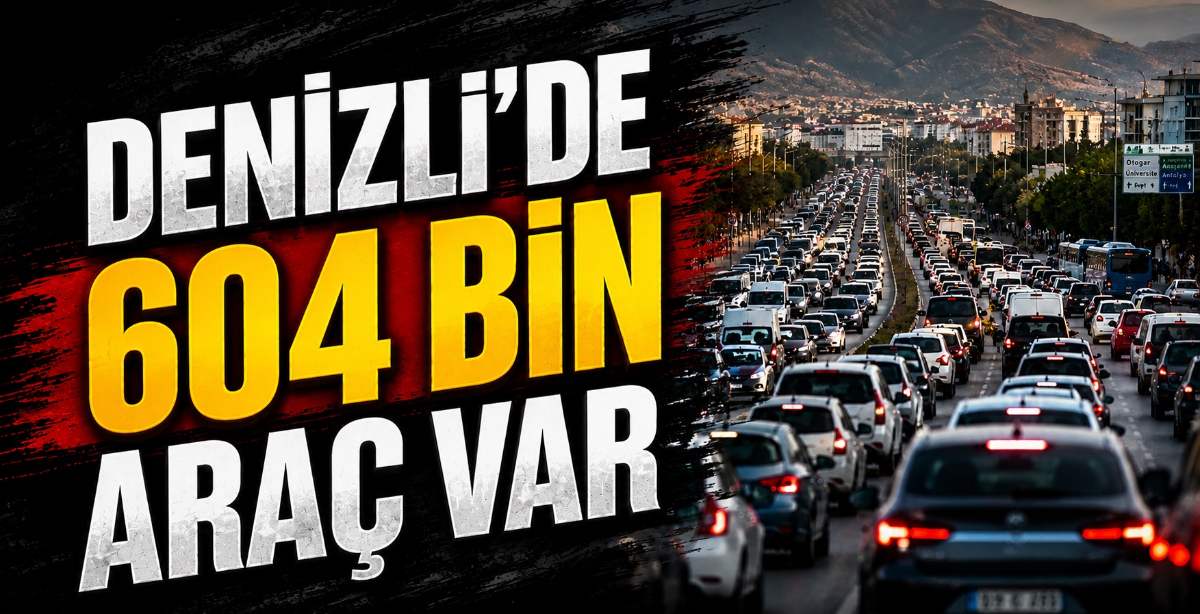 Denizli’de 604 Bin Araç Var