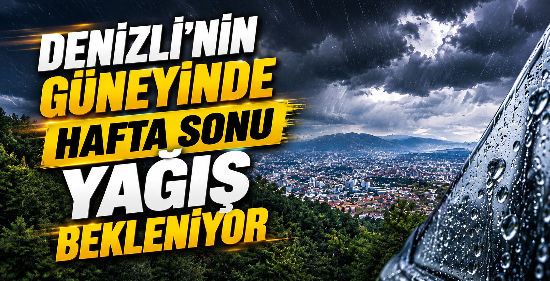 Denizli’nin Güneyinde Hafta Sonu Yağış Bekleniyor