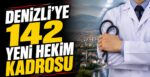 Denizli’ye 142 Yeni Hekim Kadrosu