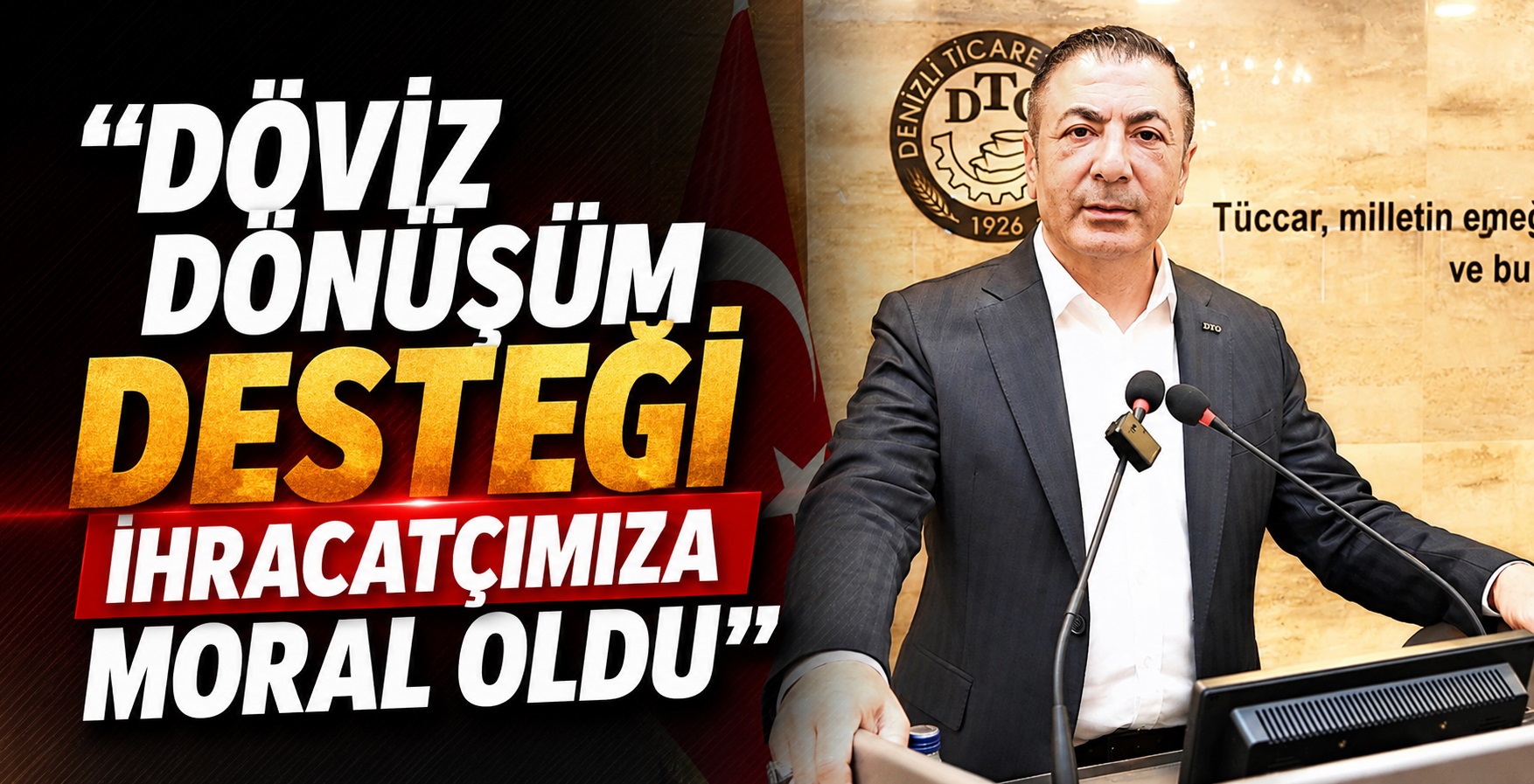 DTO Başkanı Erdoğan: “Döviz Dönüşüm Desteği İhracatçımıza Moral Oldu”