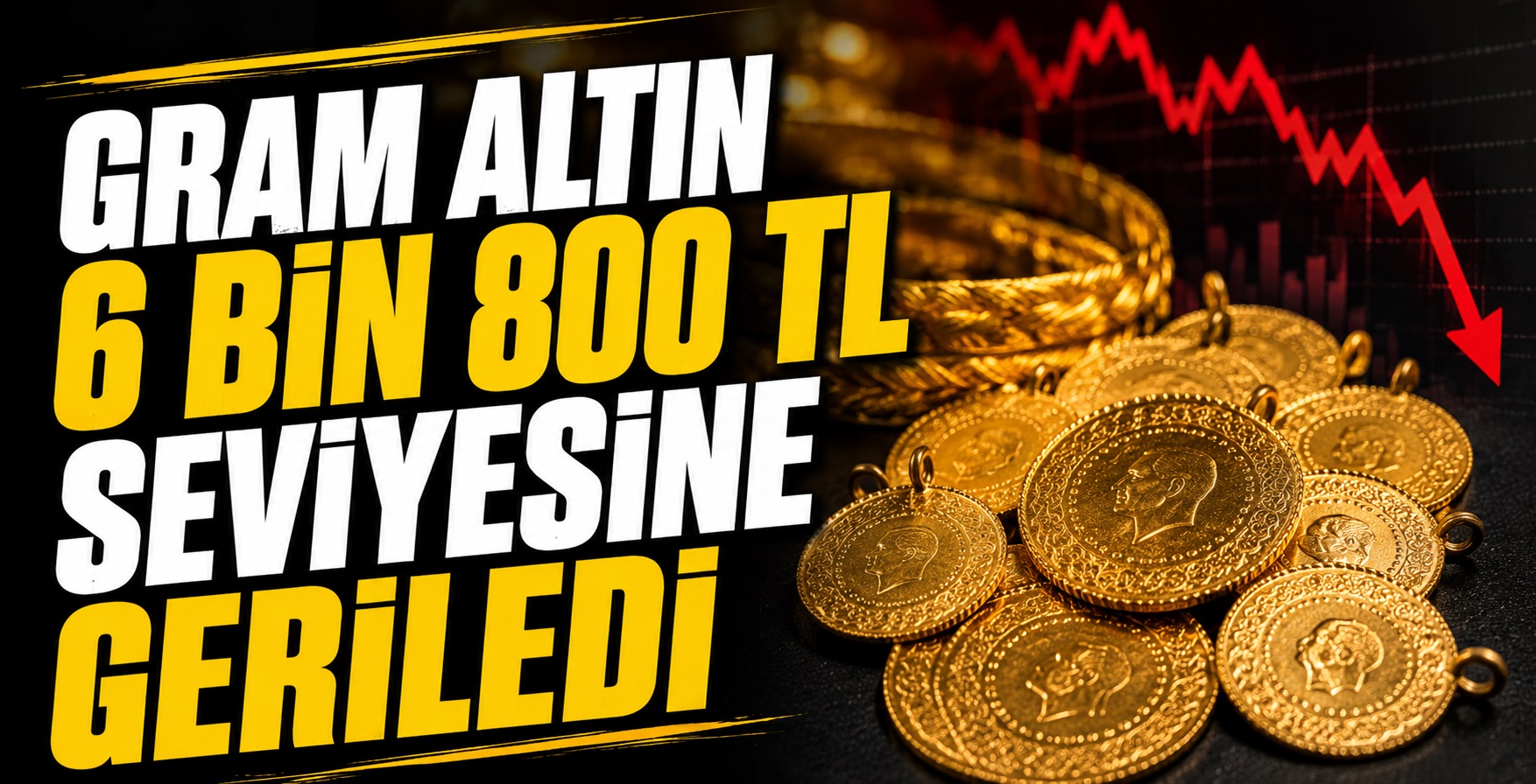 Gram Altın 6 Bin 800 TL Seviyesine Geriledi