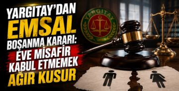 Yargıtay’dan Emsal Boşanma Kararı