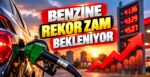 Benzine Rekor Zam Bekleniyor