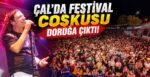 Çal’da Festival Coşkusu Doruğa Çıktı!