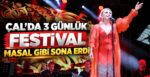 Çal’da 3 Günlük Festival Masal Gibi Sona Erdi!