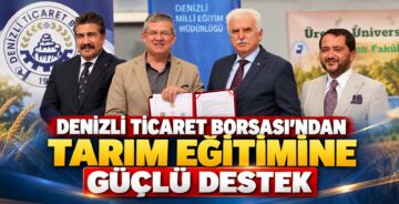 Denizli Ticaret Borsası’ndan Tarım Eğitimine Güçlü Destek
