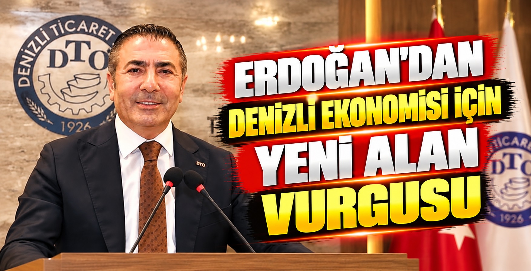 Erdoğan’dan Denizli Ekonomisi İçin Yeni Alan Vurgusu