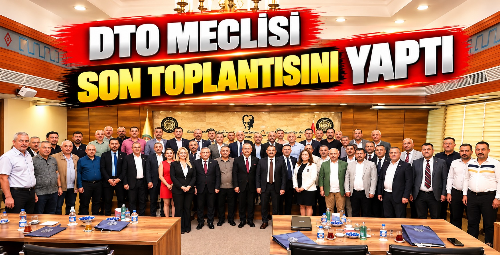 DTO Meclisi Son Toplantısını Yaptı