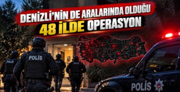 Denizli Dahil 48 İlde Operasyon