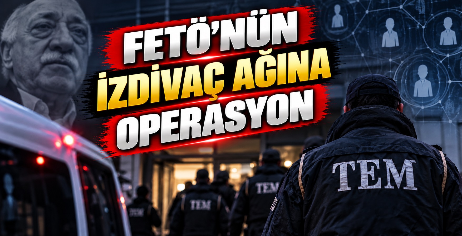 FETÖ’nün İzdivaç Ağına Operasyon: Denizli’de 3 Adres