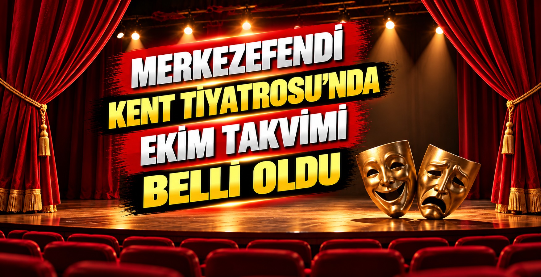 Merkezefendi Kent Tiyatrosu’nda Ekim Takvimi Belli Oldu