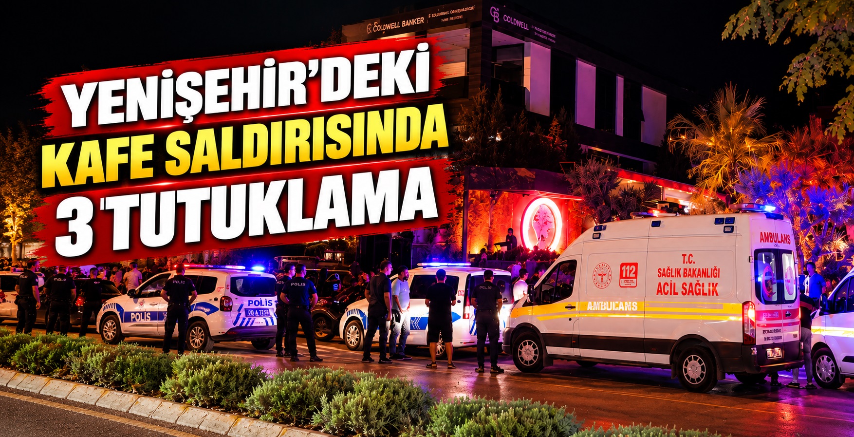 Yenişehir’deki Kafe Saldırısında 3 Tutuklama