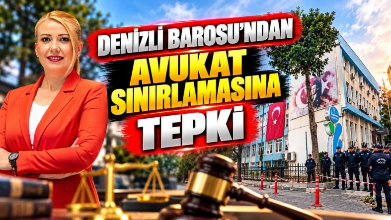 Denizli Barosu’ndan Avukat Sınırlamasına Tepki