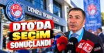 DTO’da Seçim Sonuçlandı