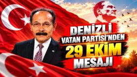 A Denizli Vatan Partisi 29 Ekim Mesajı