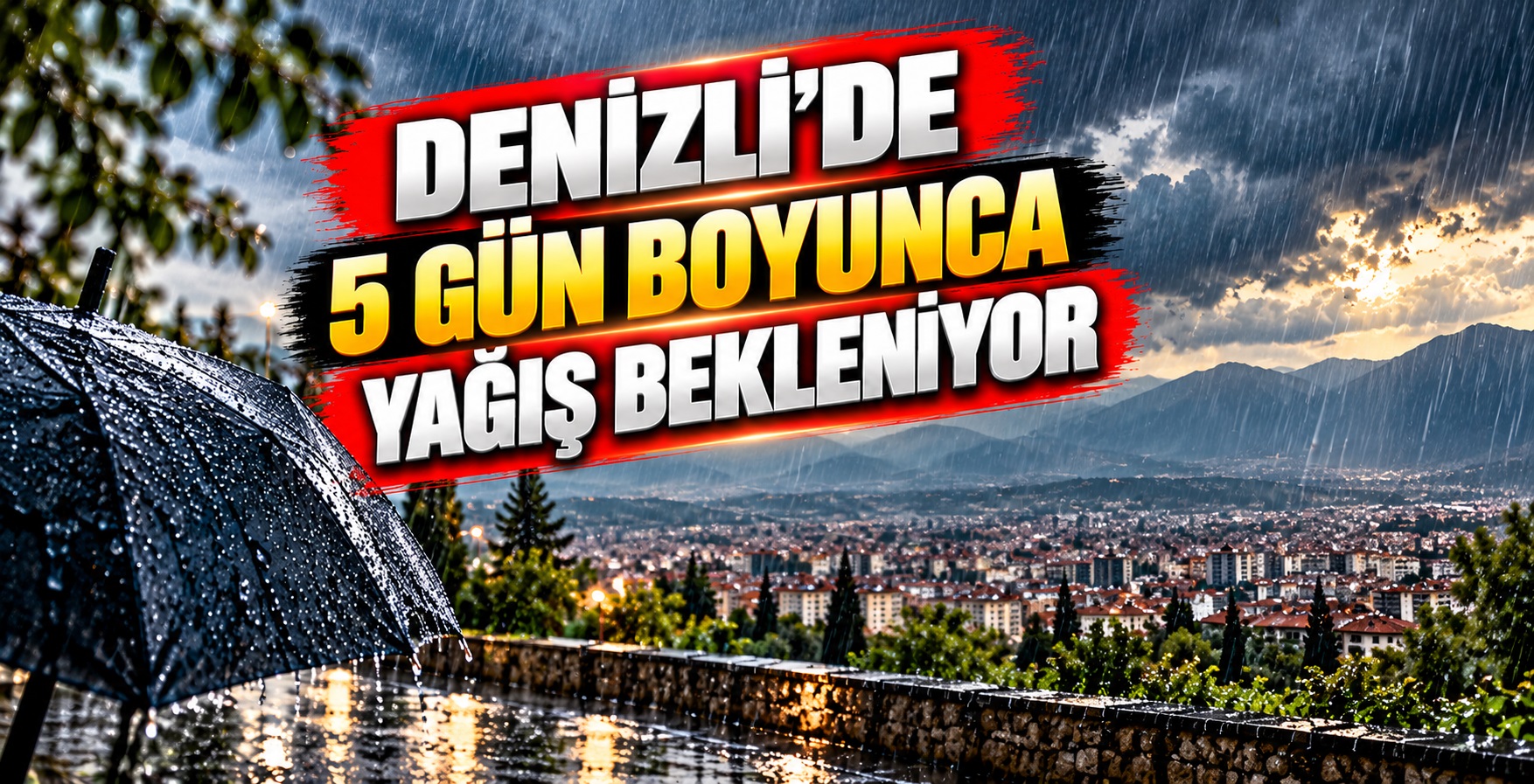 Denizli’de 5 Gün Boyunca Yağış Bekleniyor