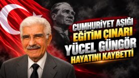 A Emekli Öğretmen Yücel Güngör Vefat Etti
