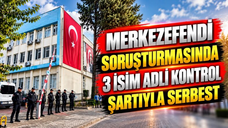 3 İsim Adli Kontrol Şartıyla Serbest