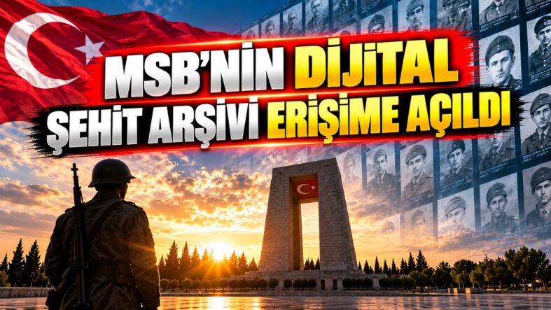 MSB’nin Dijital Şehit Arşivi Erişime Açıldı