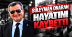 Denizli’de Süleyman Onaran Hayatını Kaybetti